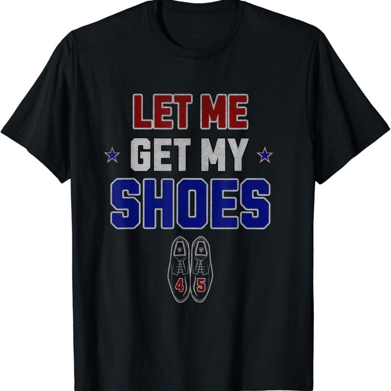 Men Shoes Quotes - Laat me mijn schoenen halen, grappig